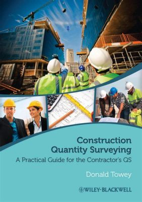  Quantity Surveying in Construction: A Practical Guide to Cost Estimation and Project Control -  Navigating the Labyrinth of Numbers and Ensuring Budgetary Harmony!